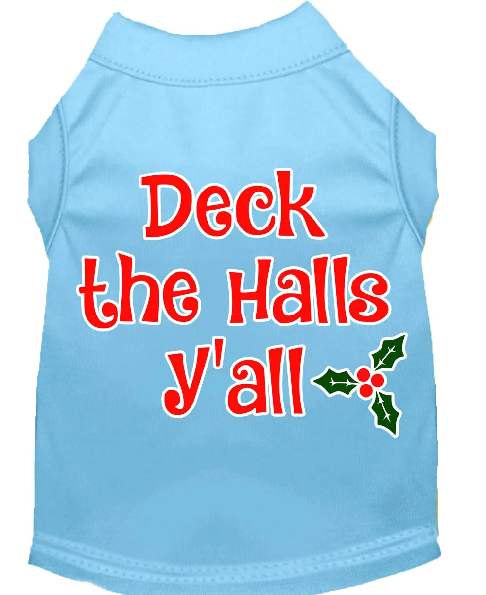 Deck The Halls Y'all Screen Print Dog Shirt Baby Blue Xxxl